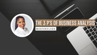 The 3 Ps of Business Analysis